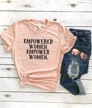 Empowered Women shirt