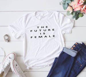 The future is female T-shirt | Southern Sugar Studio